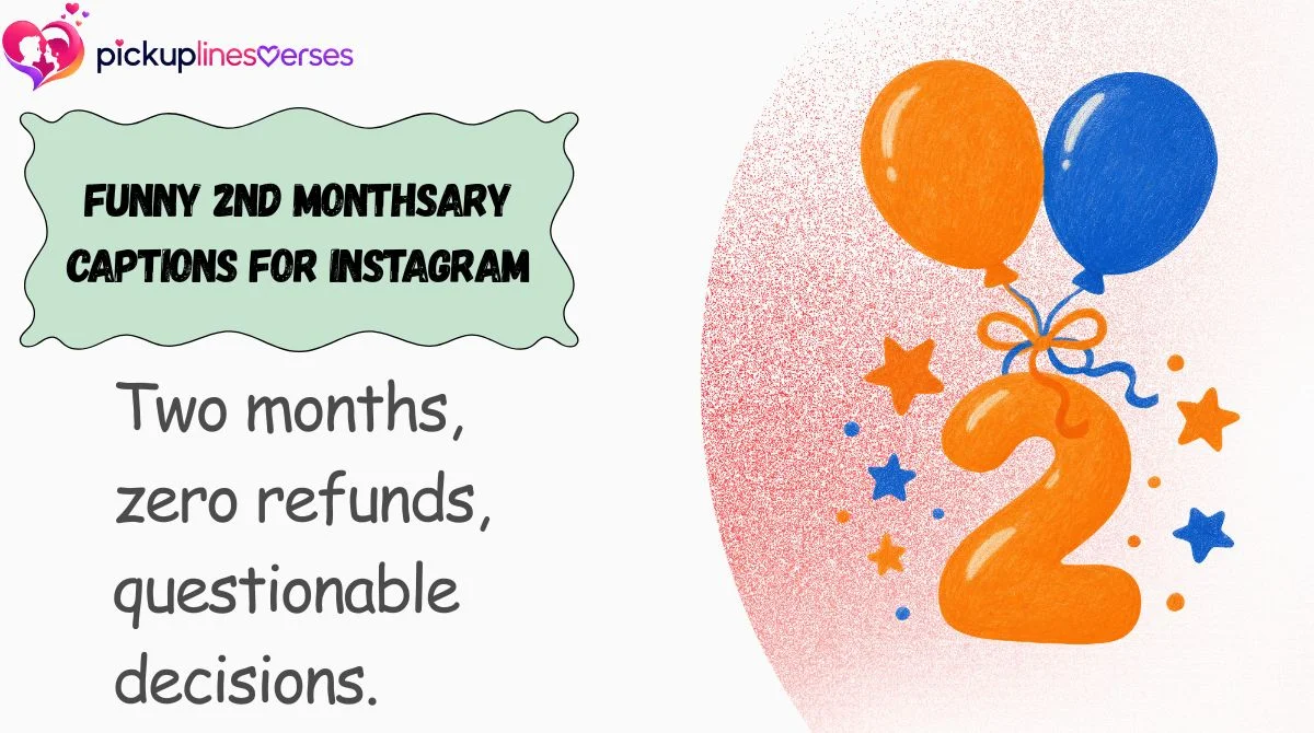 Funny 2nd Monthsary Captions for Instagram