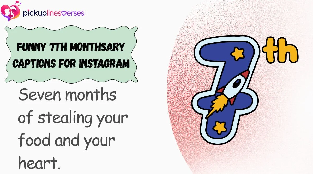 funny-7th-monthsary-captions-for-instagram Funny 7th Monthsary Captions for Instagram