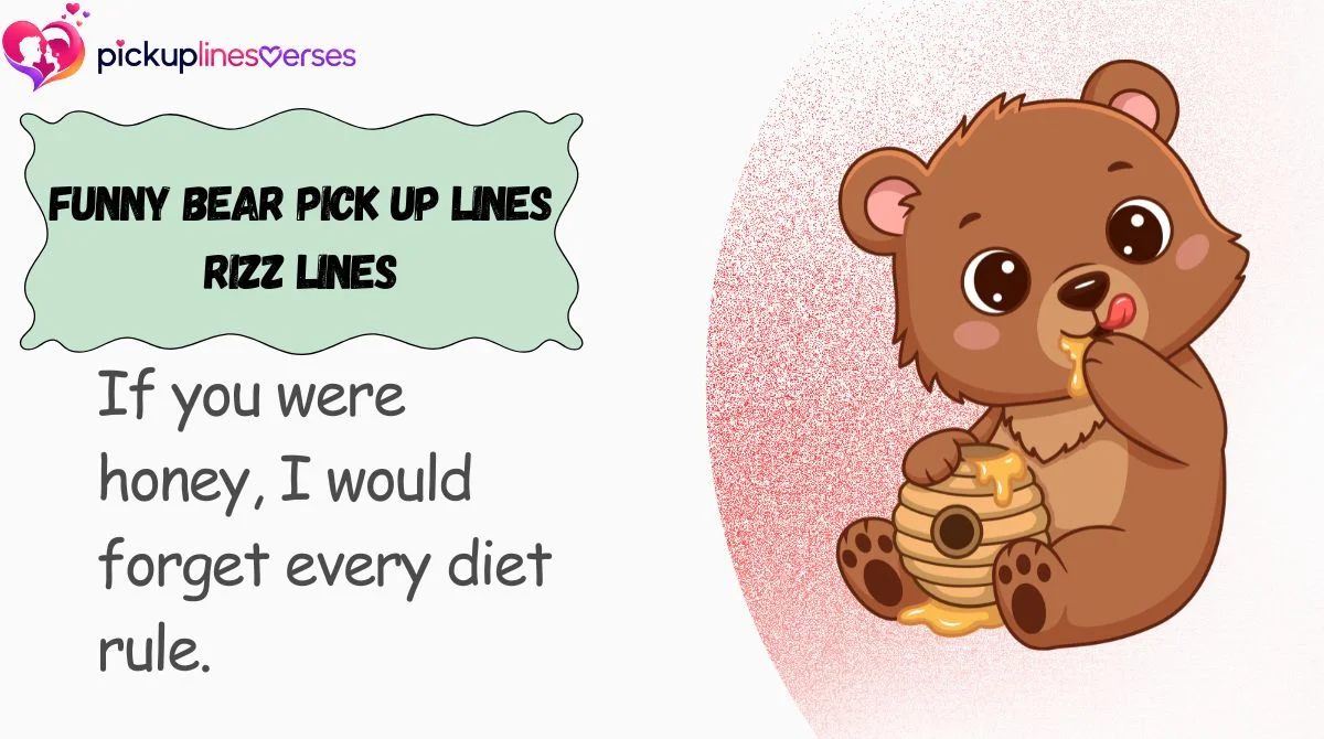 funny-bear-pick-up-lines-rizz-lines Funny Bear Pick Up Lines Rizz Lines