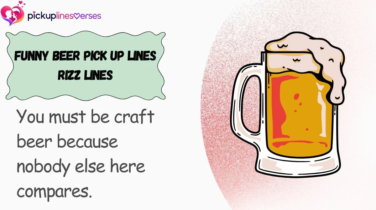 funny-beer-pick-up-lines-rizz-lines Funny Beer Pick Up Lines Rizz Lines