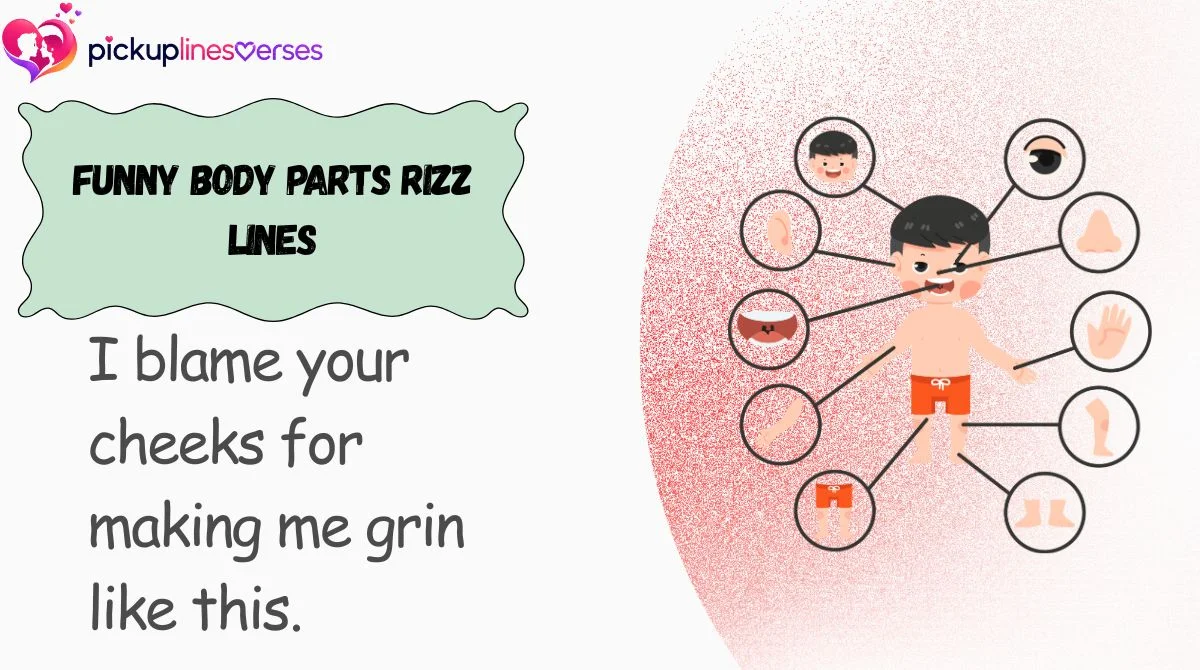 funny-body-parts-rizz-lines Funny Body Parts Rizz Lines