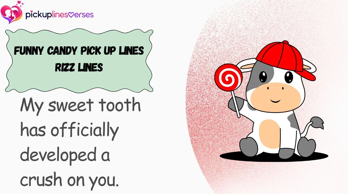 funny-candy-pick-up-lines-rizz-lines Funny Candy Pick Up Lines Rizz Lines