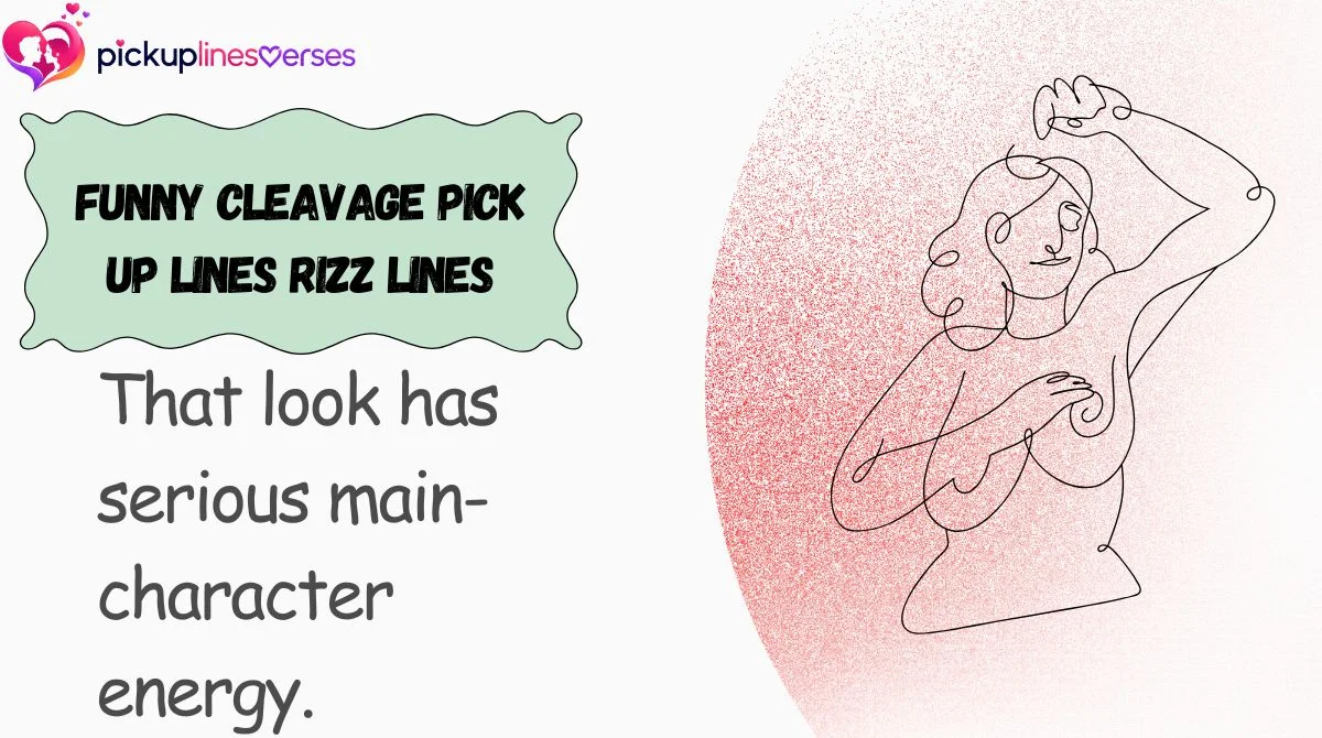Funny Cleavage Pick Up Lines Rizz Lines