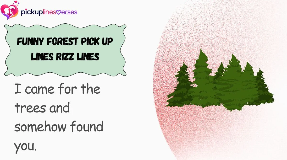 funny-forest-pick-up-lines-rizz-lines Funny Forest Pick Up Lines Rizz Lines