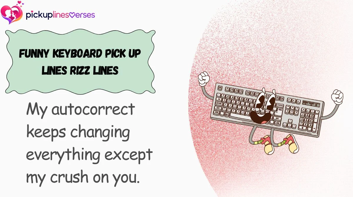 funny-keyboard-pick-up-lines-rizz-lines Funny Keyboard Pick Up Lines Rizz Lines