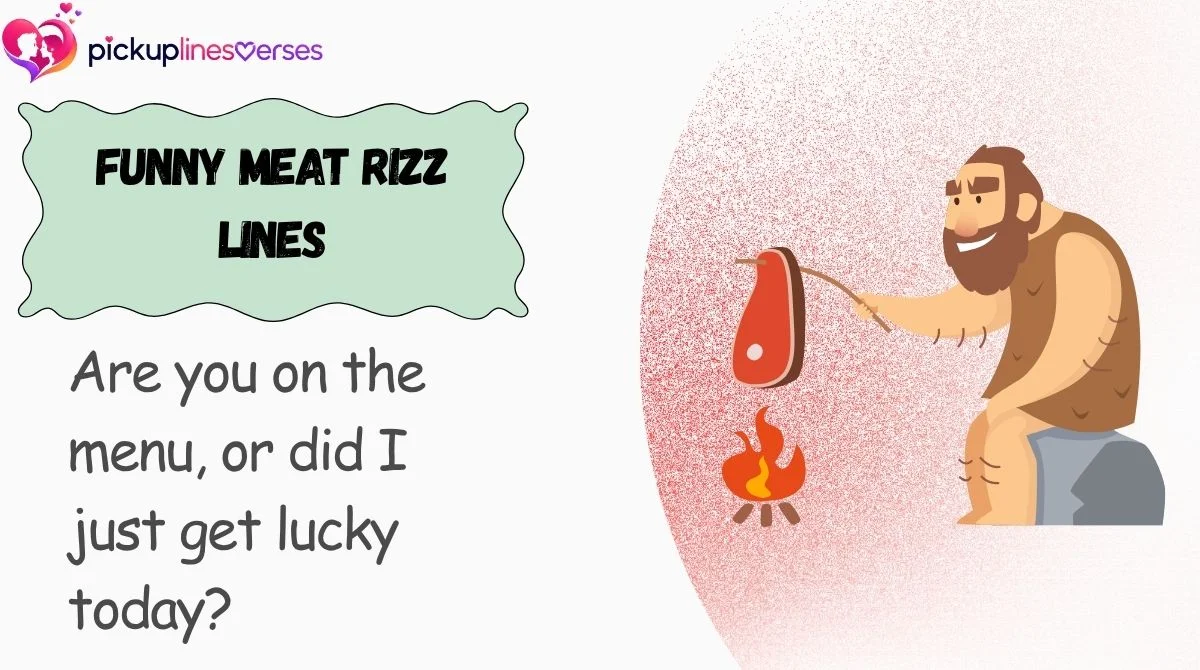 Funny Meat Rizz Lines