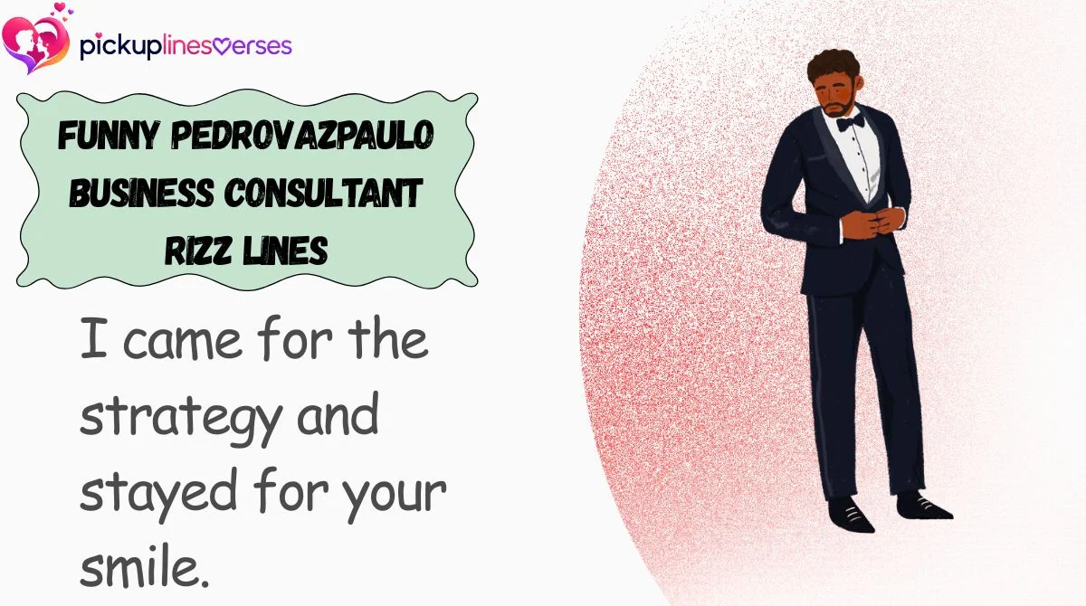 funny-pedrovazpaulo-business-consultant-rizz-lines Funny PedroVazPaulo Business Consultant Rizz Lines
