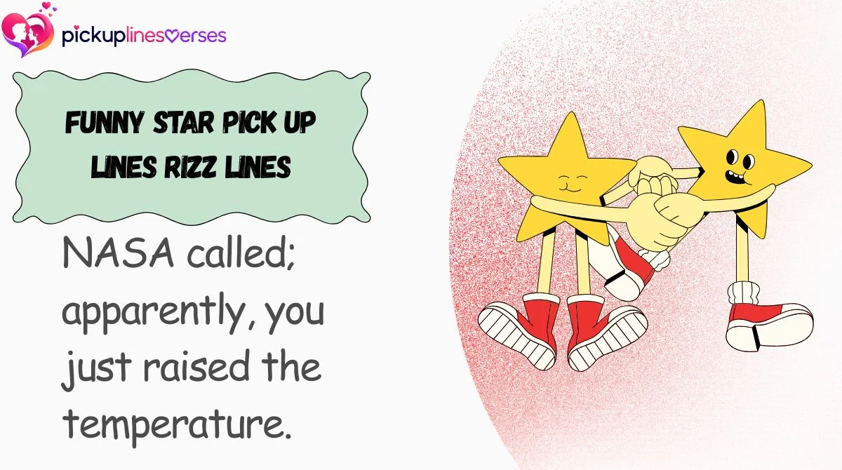 Funny Star Pick Up Lines Rizz Lines