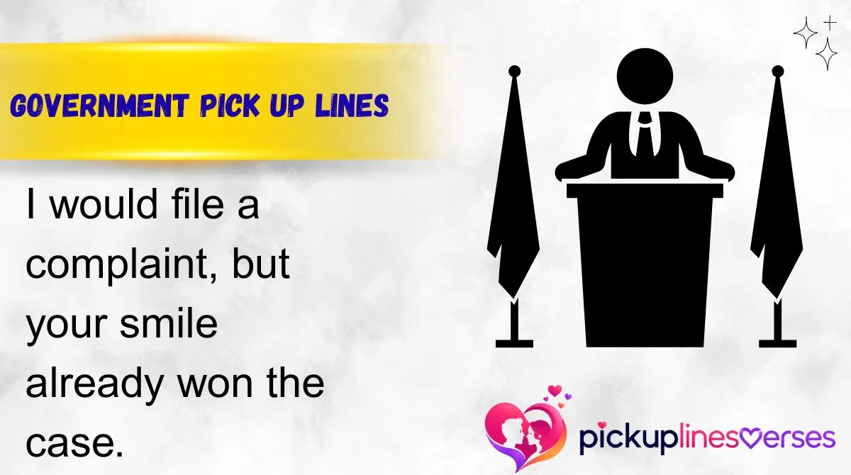 Government Pick Up Lines