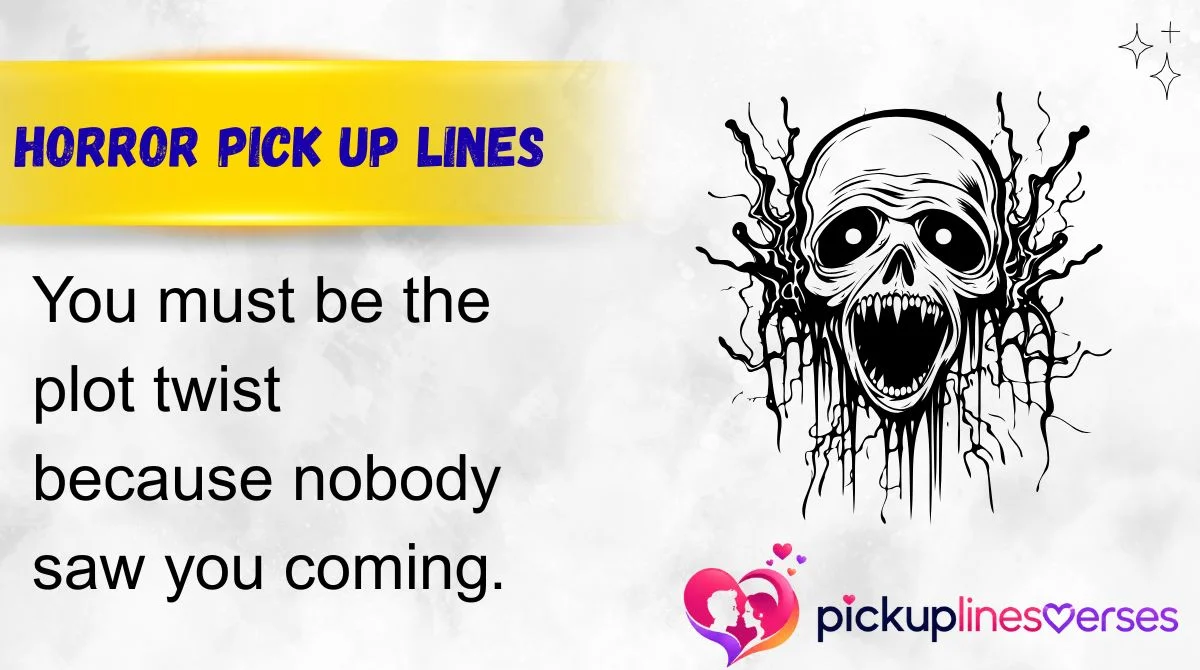 Horror Pick Up Lines
