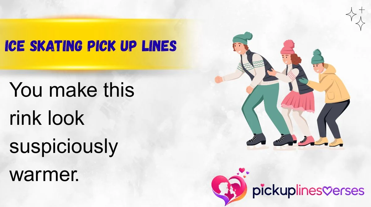Ice Skating Pick Up Lines