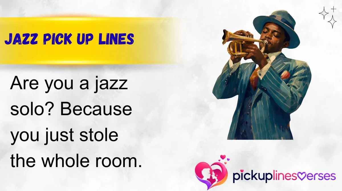 Jazz Pick Up Lines