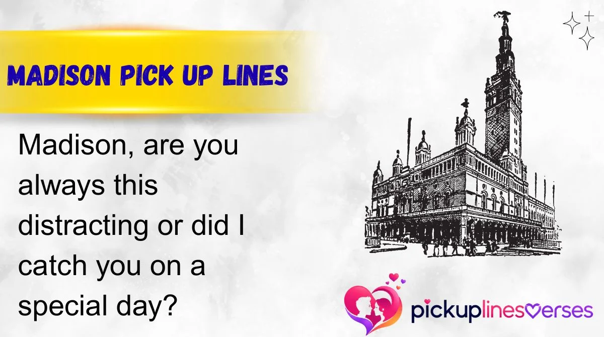 Madison Pick Up Lines