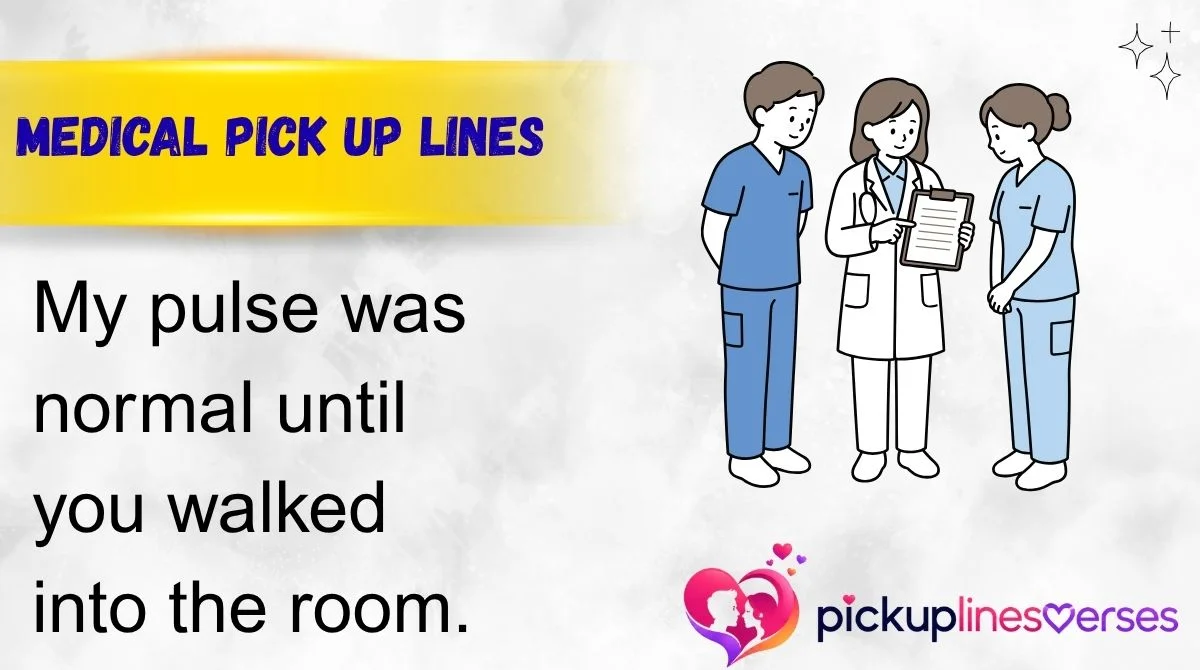 Medical Pick Up Lines
