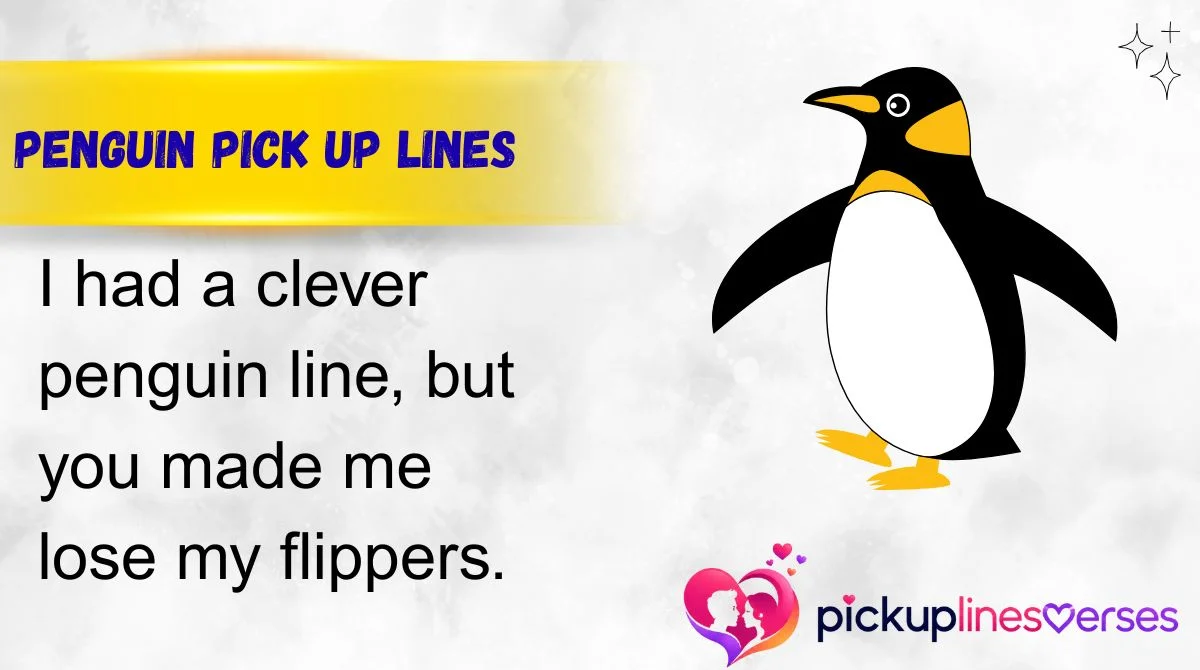 Penguin Pick Up Lines