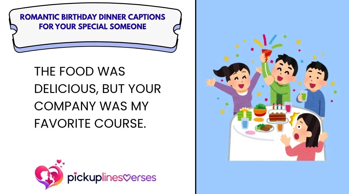 Romantic Birthday Dinner Captions for Your Special Someone
