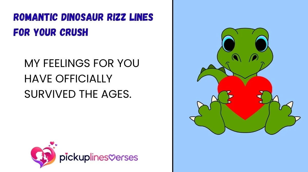 Romantic Dinosaur Rizz Lines for Your Crush