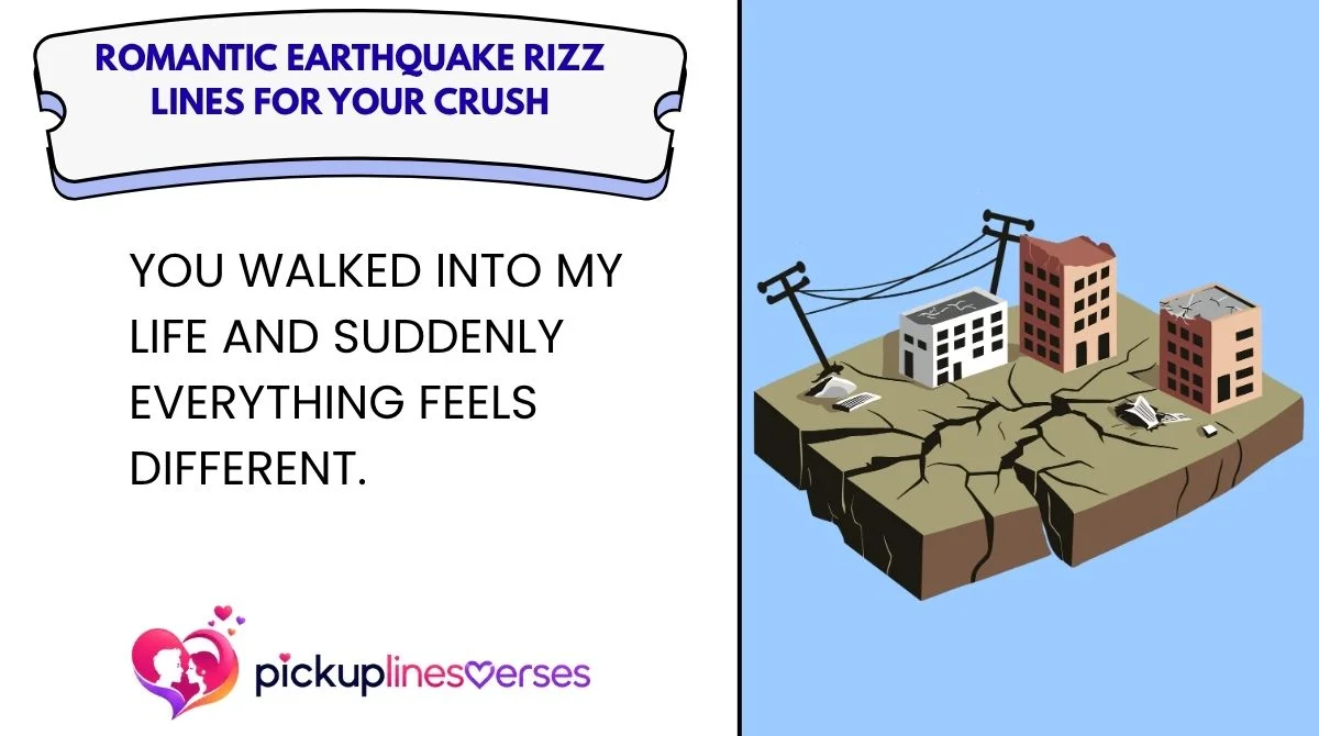 Romantic Earthquake Rizz Lines for Your Crush