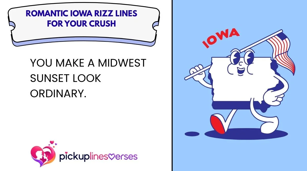 Romantic Iowa Rizz Lines for Your Crush