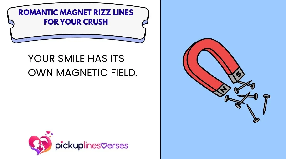 romantic-magnet-rizz-lines-for-your-crush Romantic Magnet Rizz Lines for Your Crush