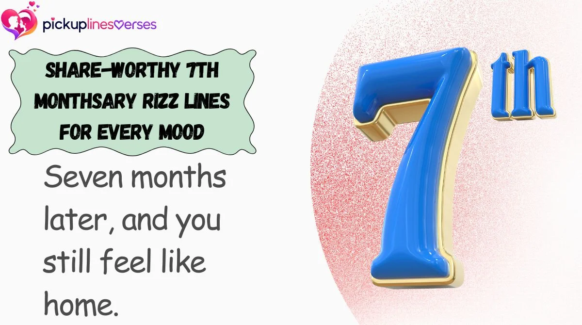 share-worthy-7th-monthsary-rizz-lines-for-every-mood Share-Worthy 7th Monthsary Rizz Lines for Every Mood