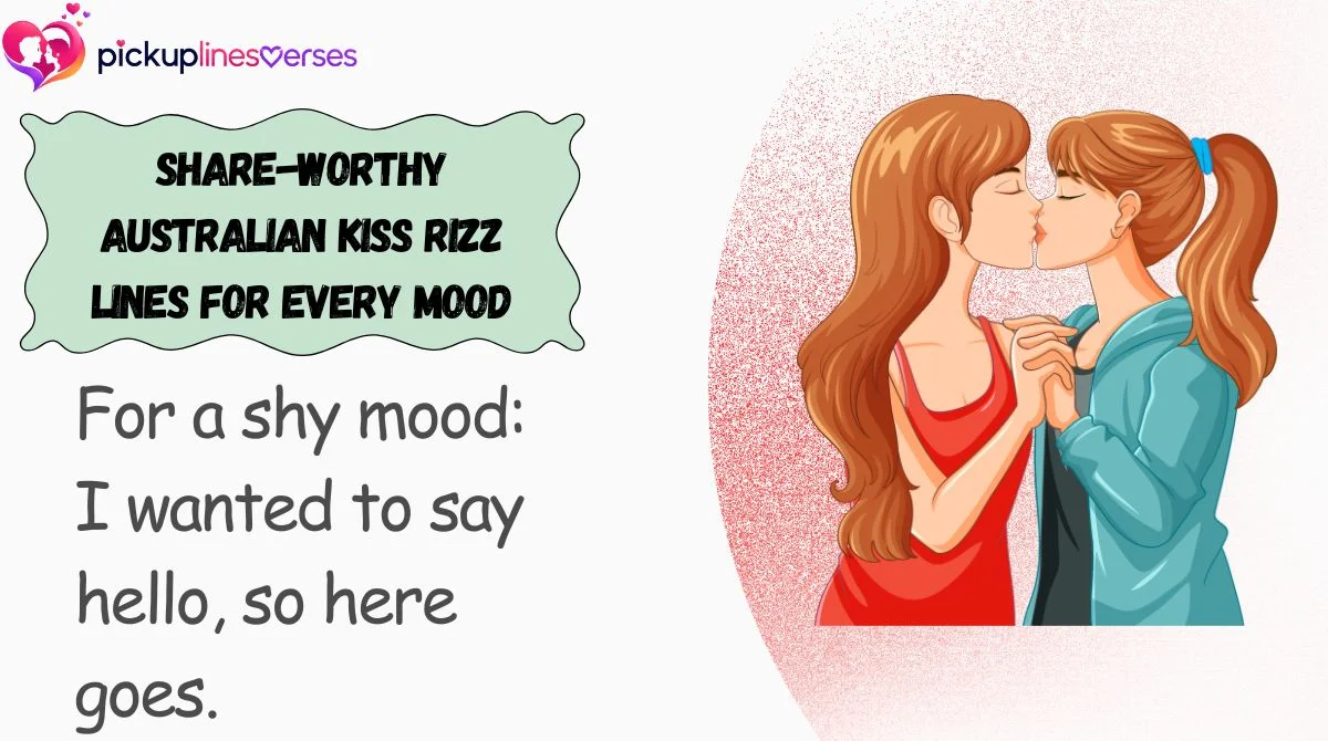 share-worthy-australian-kiss-rizz-lines-for-every-mood Share-Worthy Australian Kiss Rizz Lines for Every Mood