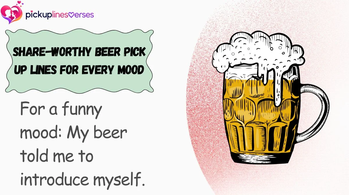 share-worthy-beer-pick-up-lines-for-every-mood Share-Worthy Beer Pick Up Lines for Every Mood