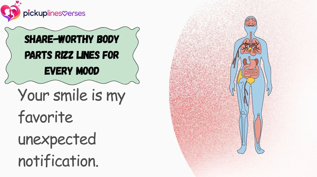 share-worthy-body-parts-rizz-lines-for-every-mood Share-Worthy Body Parts Rizz Lines for Every Mood