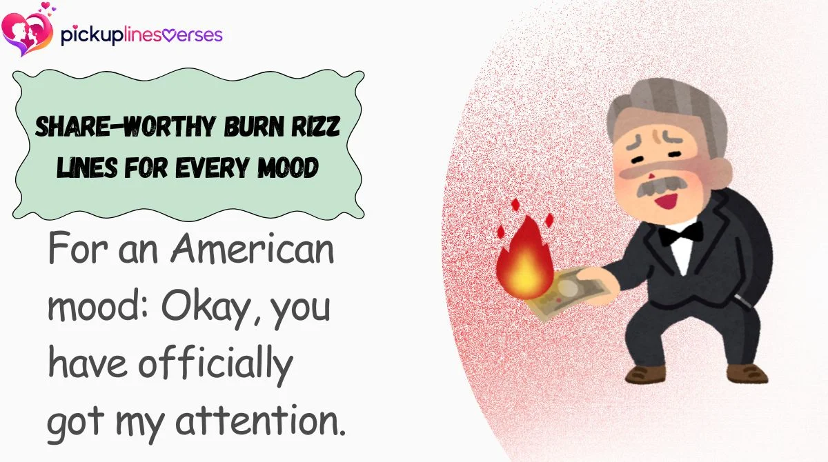 Share-Worthy Burn Rizz Lines for Every Mood
