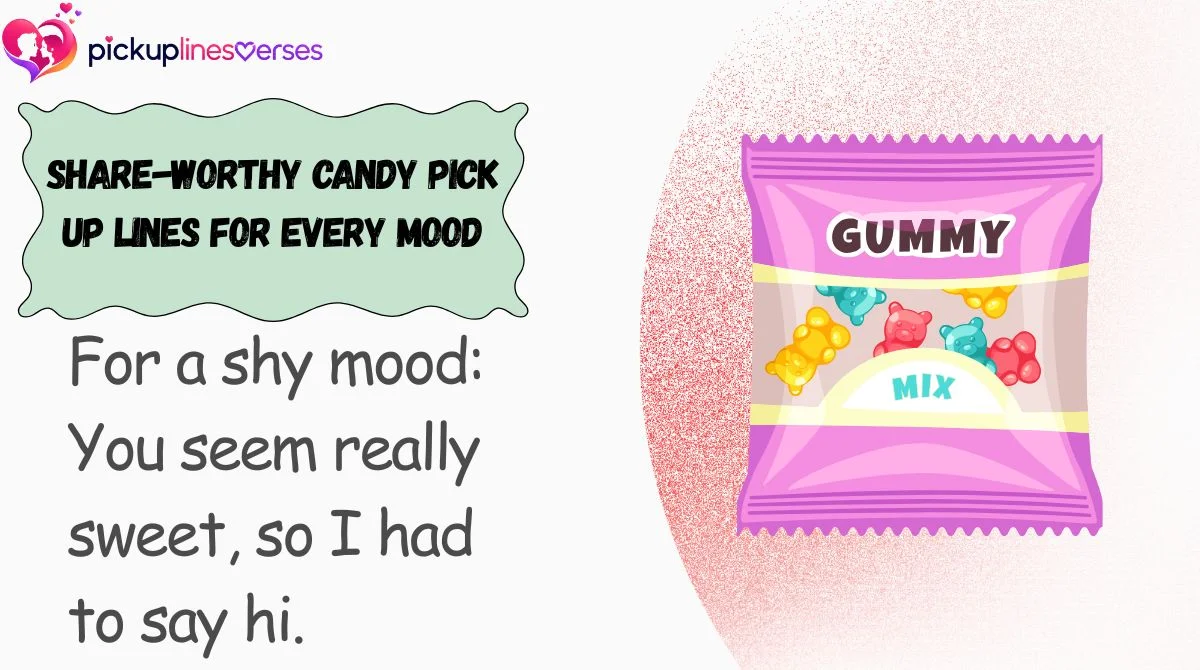 share-worthy-candy-pick-up-lines-for-every-mood Share-Worthy Candy Pick Up Lines for Every Mood