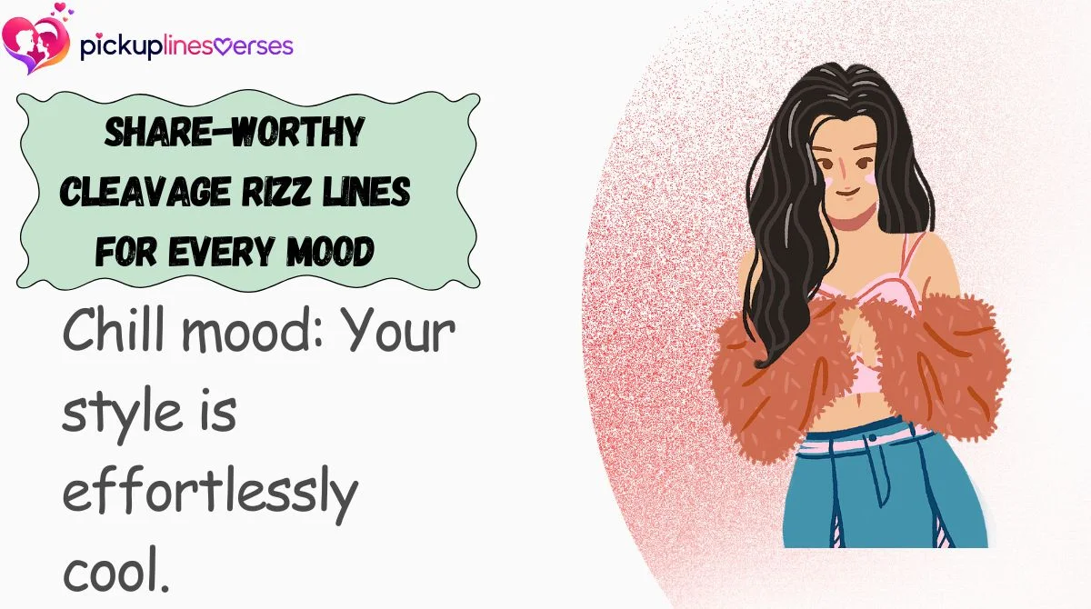 Share-Worthy Cleavage Rizz Lines for Every Mood