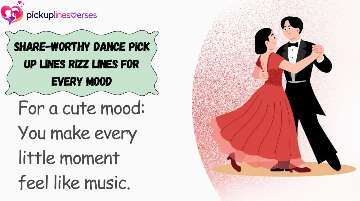 share-worthy-dance-pick-up-lines-rizz-lines-for-every-mood Share-Worthy Dance Pick Up Lines Rizz Lines for Every Mood