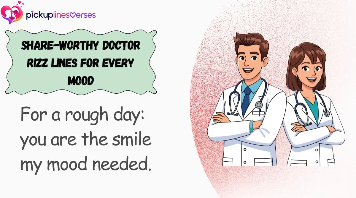 Share-Worthy Doctor Rizz Lines for Every Mood