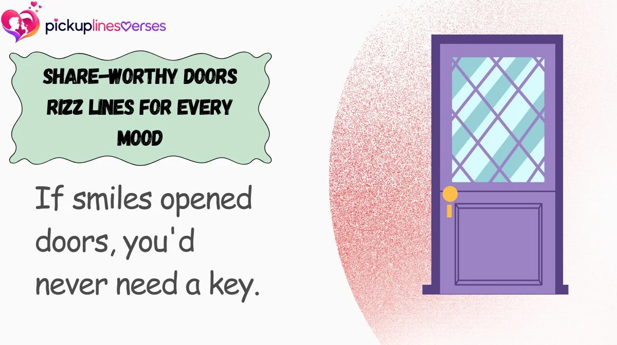 share-worthy-doors-rizz-lines-for-every-mood Share-Worthy Doors Rizz Lines for Every Mood
