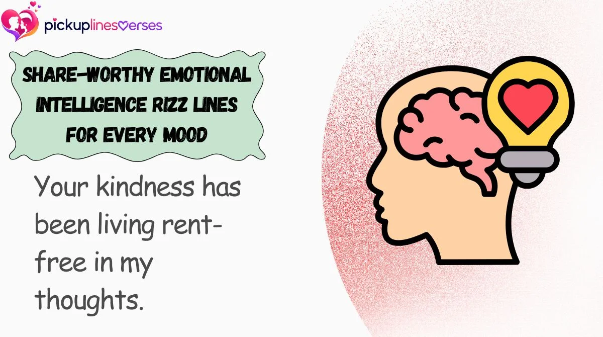 Share-Worthy Emotional Intelligence Rizz Lines for Every Mood
