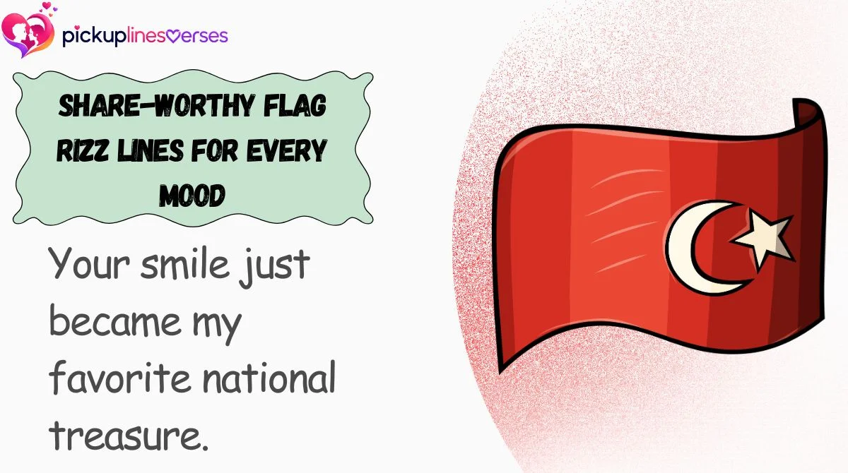 share-worthy-flag-rizz-lines-for-every-mood Share-Worthy Flag Rizz Lines for Every Mood