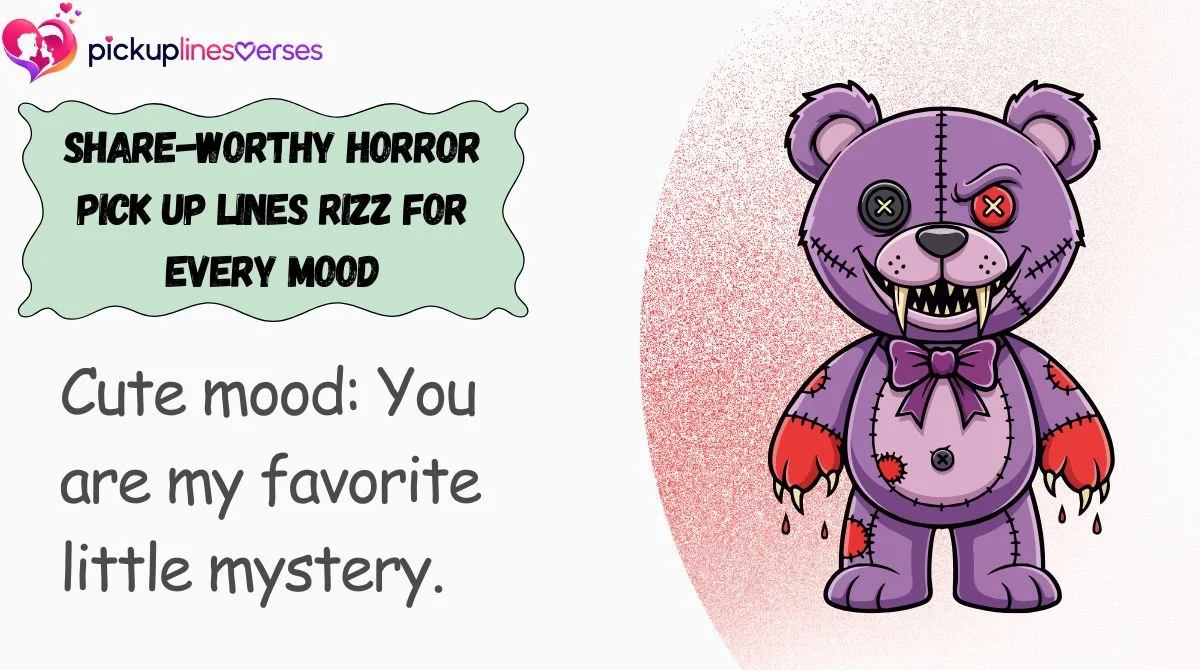 Share-Worthy Horror Pick Up Lines Rizz for Every Mood