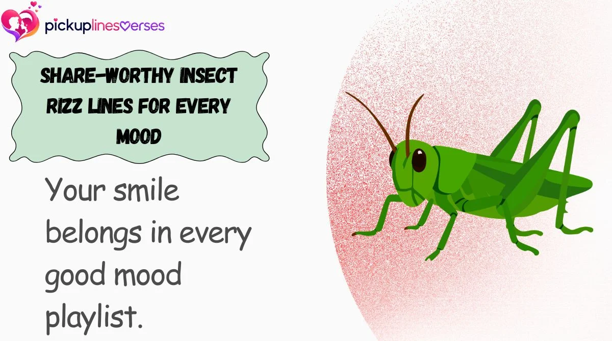 Share-Worthy Insect Rizz Lines for Every Mood