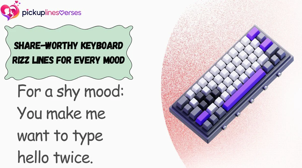 share-worthy-keyboard-rizz-lines-for-every-mood Share-Worthy Keyboard Rizz Lines for Every Mood