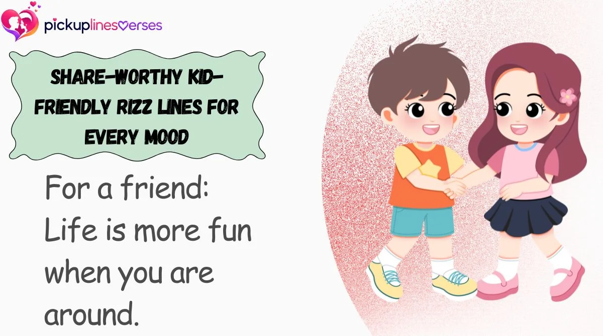 Share-Worthy Kid-Friendly Rizz Lines for Every Mood
