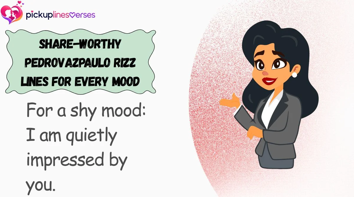 share-worthy-pedrovazpaulo-rizz-lines-for-every-mood Share-Worthy PedroVazPaulo Rizz Lines for Every Mood
