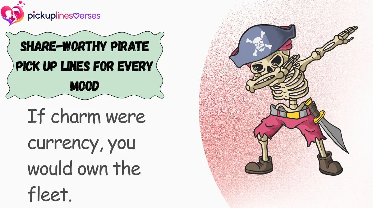 Share-Worthy Pirate Pick Up Lines for Every Mood