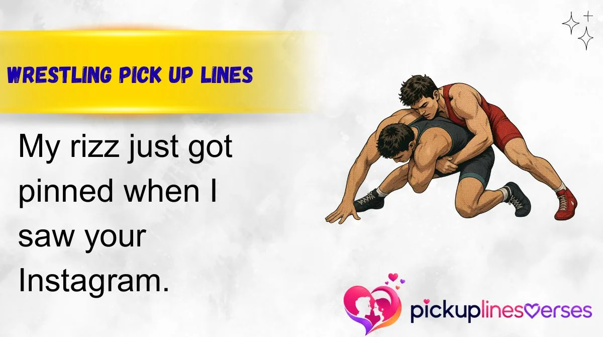 Wrestling Pick Up Lines