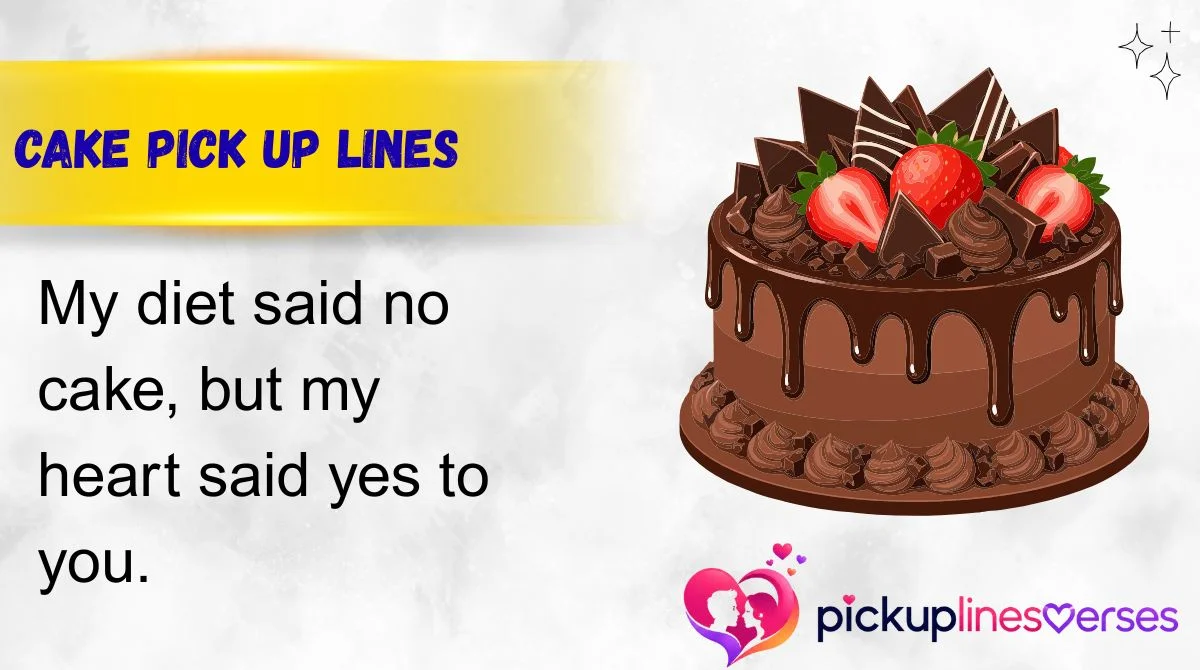Cake Pick Up Lines