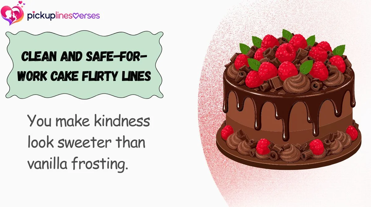clean-and-safe-for-work-cake-flirty-lines Clean and Safe-for-Work Cake Flirty Lines
