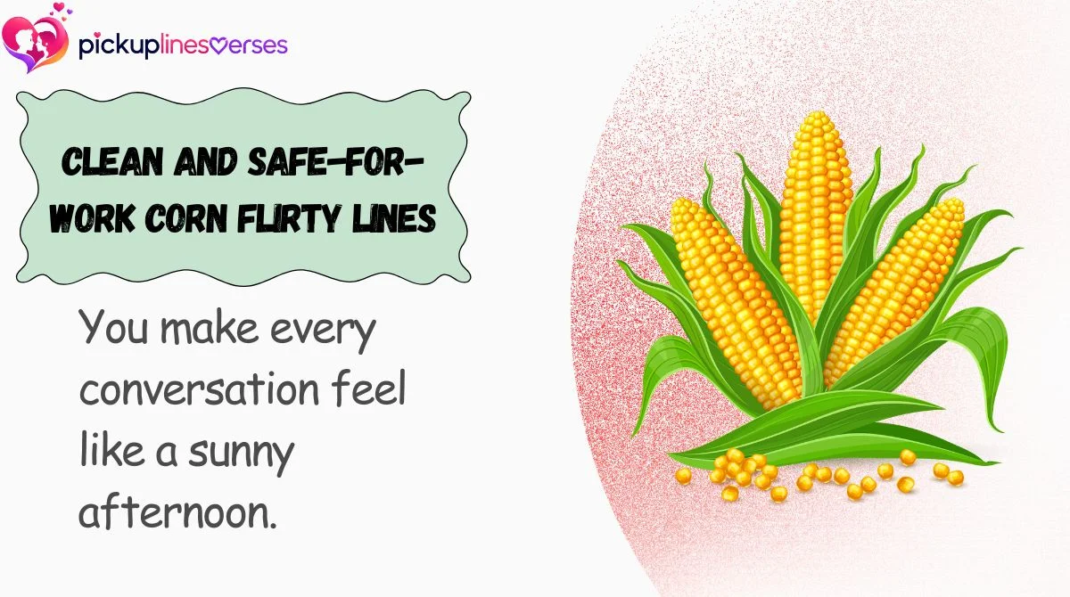 clean-and-safe-for-work-corn-flirty-lines Clean and Safe-for-Work Corn Flirty Lines