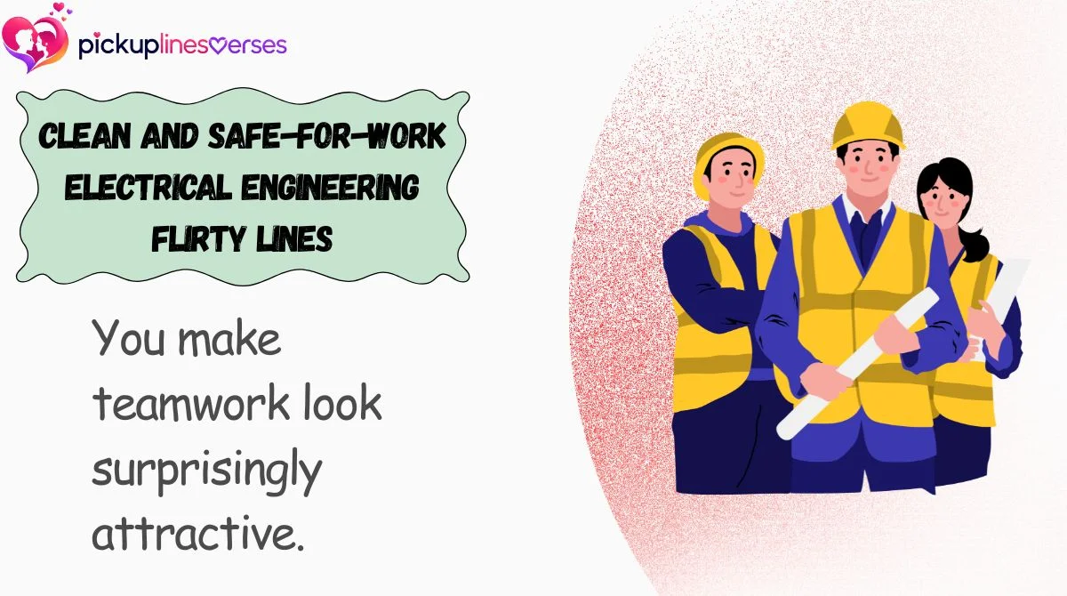 clean-and-safe-for-work-electrical-engineering-flirty-lines Clean and Safe-for-Work Electrical Engineering Flirty Lines