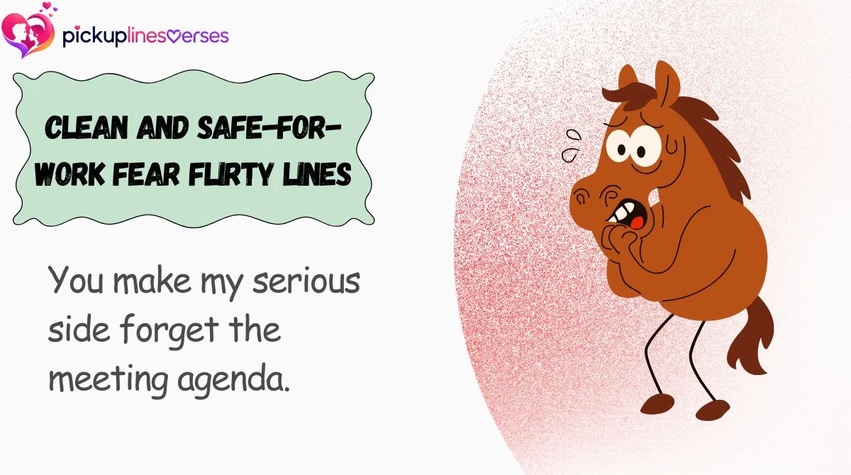 Clean and Safe-for-Work Fear Flirty Lines