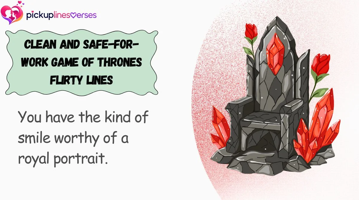 clean-and-safe-for-work-game-of-thrones-flirty-lines Clean and Safe-for-Work Game of Thrones Flirty Lines