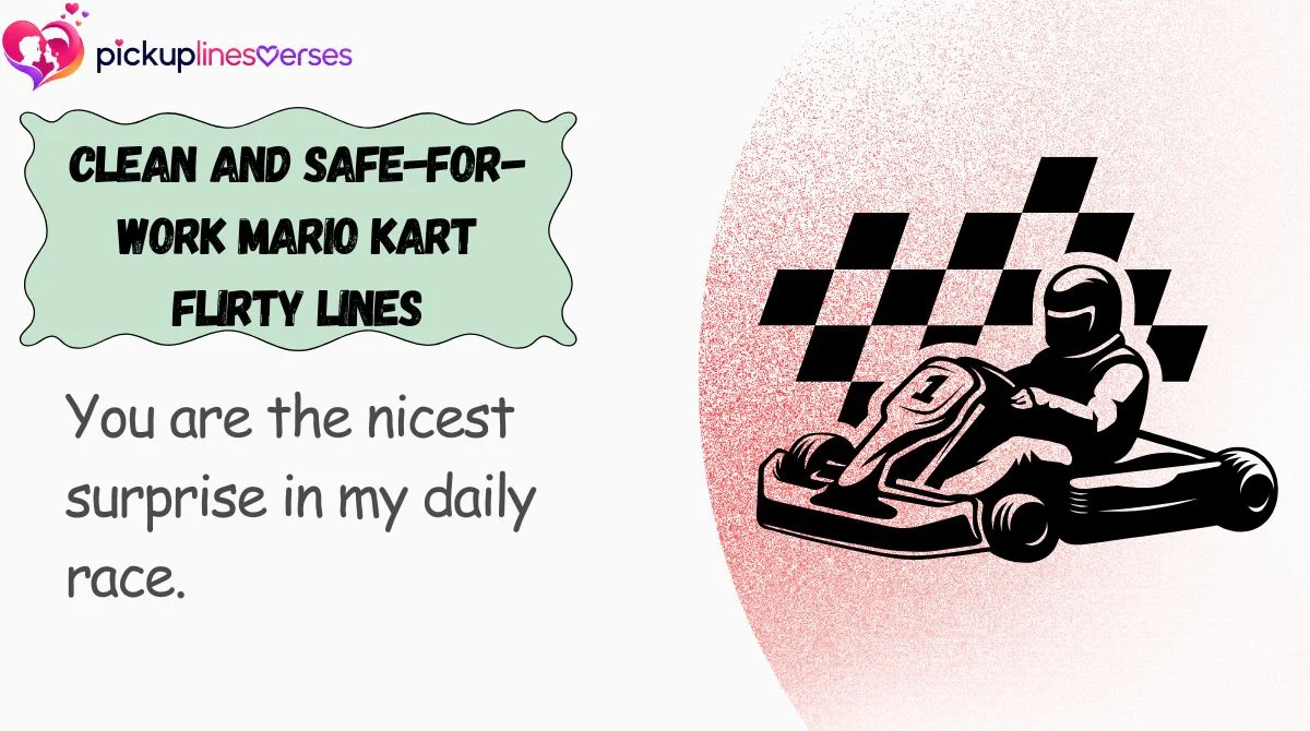 Clean and Safe-for-Work Mario Kart Flirty Lines